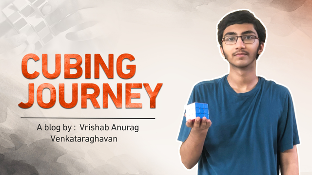 Cubing Journey - Vrishab Venkataraghavan