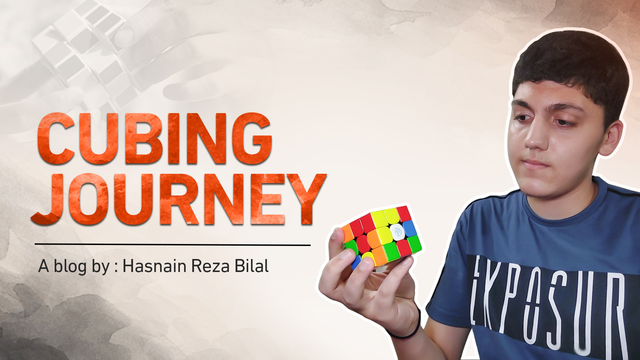 My Cubing Journey - Hasnain